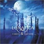 Lunatica「Fables & Dreams」